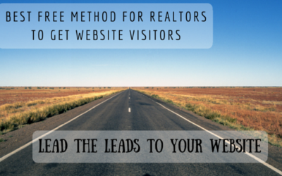 The Best Free Method for Realtors to get Website Visitors